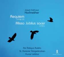 Hochreither: Requiem, Missa Jubilus Sacer